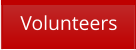 Volunteers