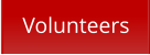 Volunteers